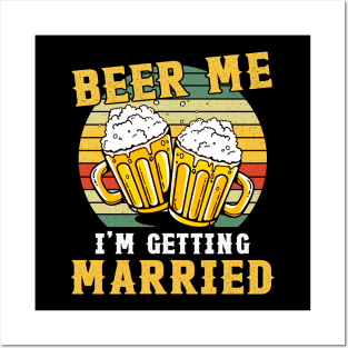 Vintage Beer Me I'm Getting Married Posters and Art